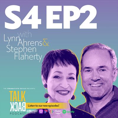 S4 E2  I Love Being in this Lousy Hotel Room with You Creating Something of Beauty:  A conversation with Lynn Ahrens and Stephen Flaherty