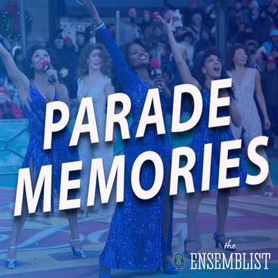 #426 - Thanksgiving Day Parade Memories (Part 1 - feat. Cara Cooper, Elliott Mattox, Jessica Rush)