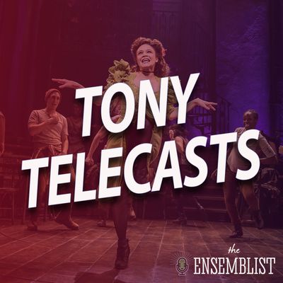 #461 - Tony Telecasts (2019 - Ain't Too Proud, Beetlejuice, Hadestown, The Prom, Tootsie - Part 2)