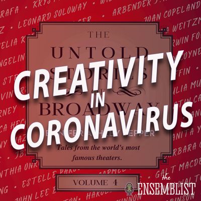 #492 - Creativity in Coronavirus (The Untold Stories of Broadway - feat. Jennifer Ashley Tepper)