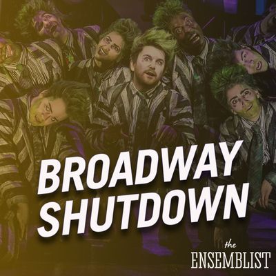 #265 - Broadway Shutdown (Beetlejuice, feat. Elliott Mattox)