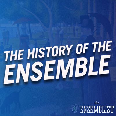 #317 - The History of the Ensemble: Sunday in the Park with George (feat. Adam Chanler-Berat, John Jellison)