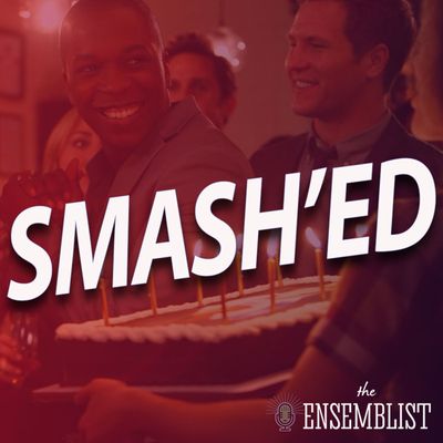  #325 - Smash'ed (Season 2, Episode 10)