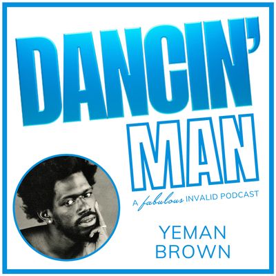DANCIN' Man Episode 19: Yeman Brown