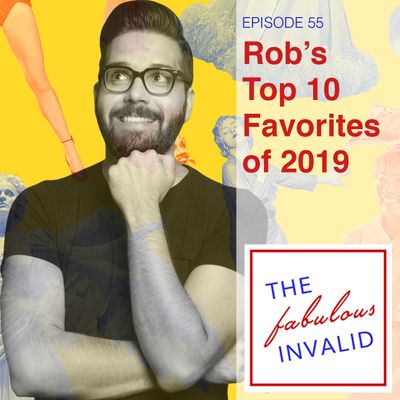 Episode 55: Rob’s Top Ten of 2019