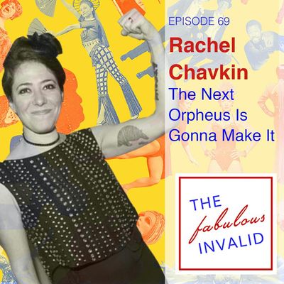 Episode 69: Rachel Chavkin: The Next Orpheus Is Gonna Make It