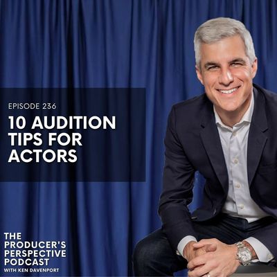 236 - 10 Audition Tips For Actors