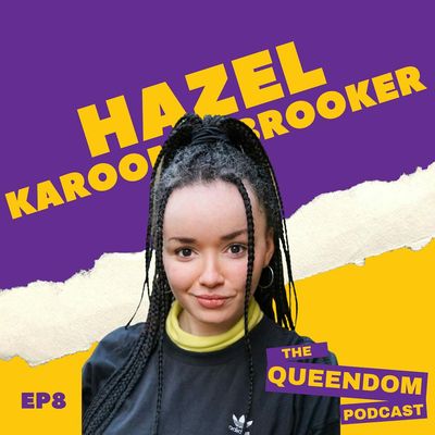 Episode 8 - Hazel Karooma-Brooker