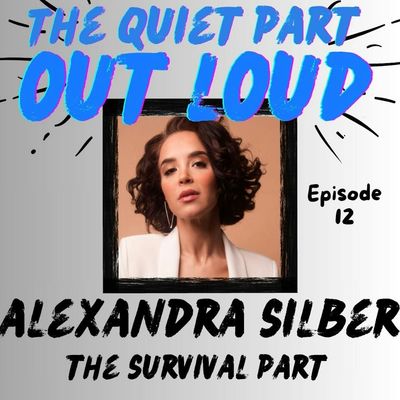 Ep12- Alexandra Silber - The Survival Part 