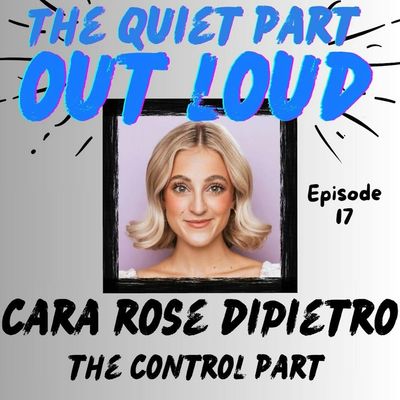 Ep17 - Cara Rose DiPietro - The Control Part 