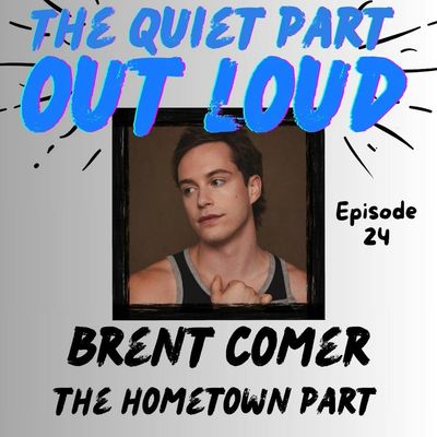 Ep24 - Brent Comer - The Hometown Part 