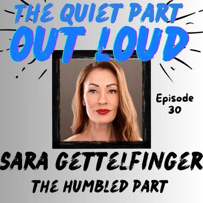 Ep30 - Sara Gettelfinger - The Humbled Part 