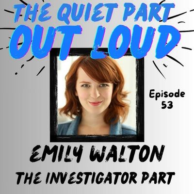 Ep 53 - Emily Walton - The Investigator Part 