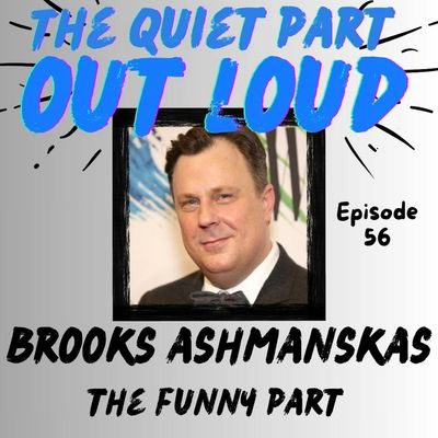 Ep 56 - Brooks Ashmanskas - The Funny Part 