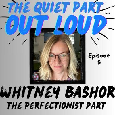 Ep5 - Whitney Bashor - The Perfectionist Part 