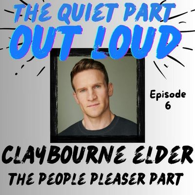 Ep6 - Claybourne Elder - The People Pleaser Part 