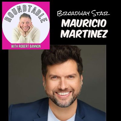 Ep 10- Broadway Star Mauricio Martinez Talks His One Man Show Coming To 54 Below! 