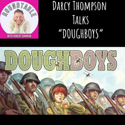 Darcy Thompson Talks Doughboys, Edinburgh Fringe, and Bringing History to Life!