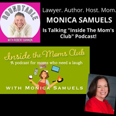 Ep 103- Host of "Inside The Mom's Club" Podcast Monica Samuels Is Here!