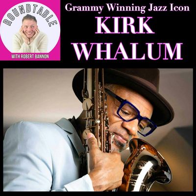 Grammy-Winning Saxophonist Kirk Whalum Joins The Roundtable!