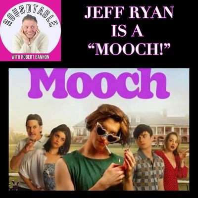 JEFF RYAN IS A “MOOCH!”