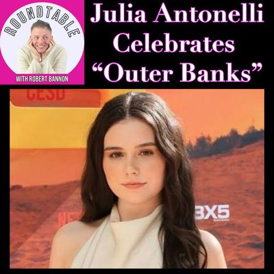 Julia Antonelli Celebrates Outer Banks Here On The Roundtable!