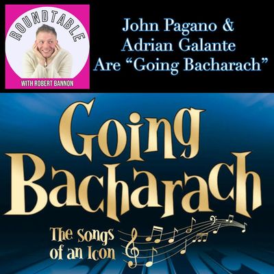 John Pagano & Adrian Galante Are “Going Bacharach!"