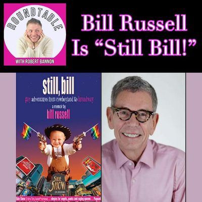 Bill Russell is STILL, BILL Here On The Roundtable With Robert Bannon!