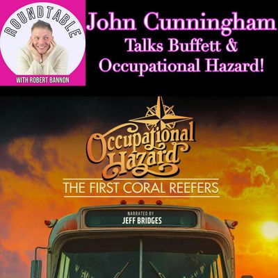 The Roundtable Goes to Margaritaville! John H. Cunningham Takes Us Inside Occupational Hazard: The First Coral Reefers!