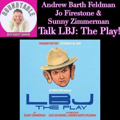 Andrew Barth Feldman Gets Presidential with Jo Firestone & Sunny Zimmerman in LBJ: The Play!