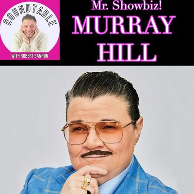 Mr. Showbiz Himself! Murray Hill Talks His New Memoir, Life, Laughter & Finding Joy on The Roundtable!