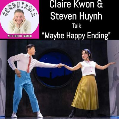 Claire Kwon & Steven Huynh Talk “Maybe Happy Ending” as the Tony-Winning Musical Heads to Detroit!