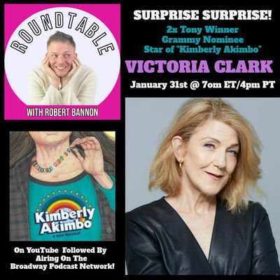 Ep 111- Two Time Tony Winning Superstar Victoria Clark Talks "Kimberly Akimbo," The Grammy Awards, & What's Next!