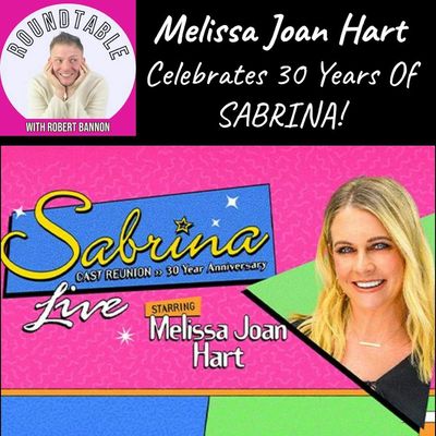 Melissa Joan Hart Celebrates 30 Years of Sabrina the Teenage Witch on The Roundtable!