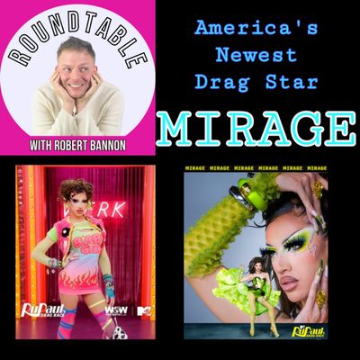 Ep 114- Fresh From The Drag Race Stage- Mirage Is Here Telling All!