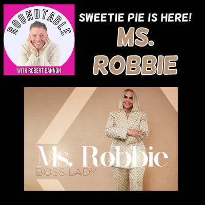 Ep 126- Sweetie Pie Herself! Ms. Robbie Is Here To Talk Her New Single "Boss Lady" Now Streaming!
