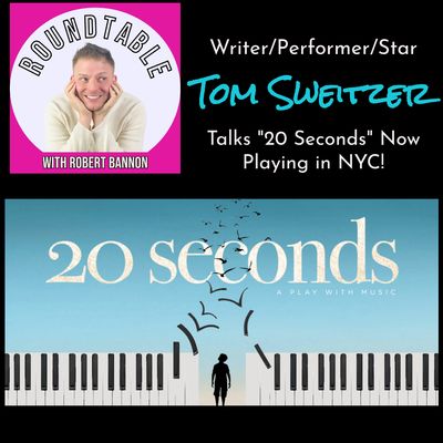 Ep 12- Tom Sweitzer, Star & Writer of the Off Broadway Smash "20 Seconds" Bares All!