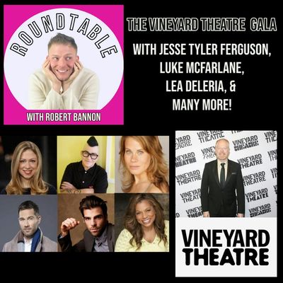 Ep 141- The Vineyard Theatre Gala Ft. Jesse Tyler Ferguson, Luke MacFarlane, Lea DeLaria, & More!