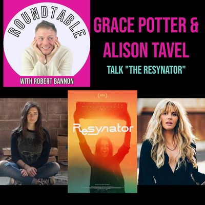Ep 151- Music Superstar Grace Potter & Director Alison Tavel Talk "The Resynator" Now At SXSW
