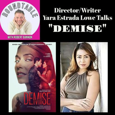 Ep 159- Writer/Director Yara Estrada Lowe Talks Her New Thriller "Demise"