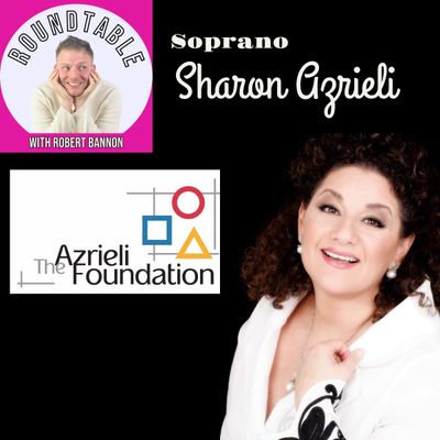 Ep 163- Soprano Sharon Asrieli Talks Her Foundation & Benefit Concert Coming To Lincoln Center