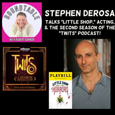 Ep 166- Stephen DeRosa Is Here To Talk "Little Shop," "The Twits" Podcast, & So Much More!