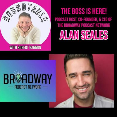 Ep 184- Broadway Podcast Network Co-Founder, CTO, & Host Alan Seales Talks BPN's Journey!
