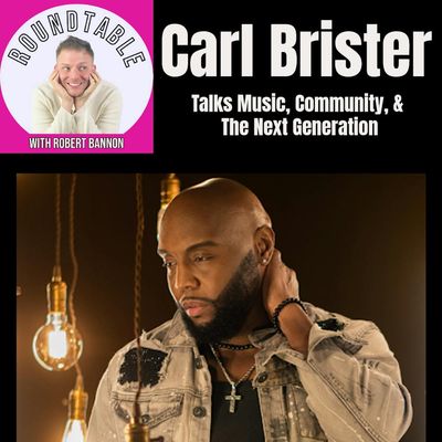 Ep 194- Singer/Songwriter Carl Brister Talks Music, Community, & How To Write A Hit!
