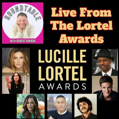 Ep 199- Live From The Lortel Awards Red Carpet! Stars, Creatives, Legends, & More!