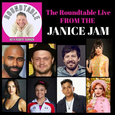 Ep 206- The Roundtable Live From Janice Jam! Stars of Broadway, TV, & More!