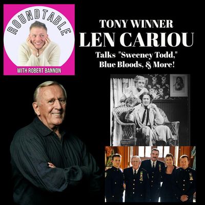 Ep 207- Tony Winner Len Cariou Talks The End of "Blue Bloods" & His Journey To "Sweeney Todd!"