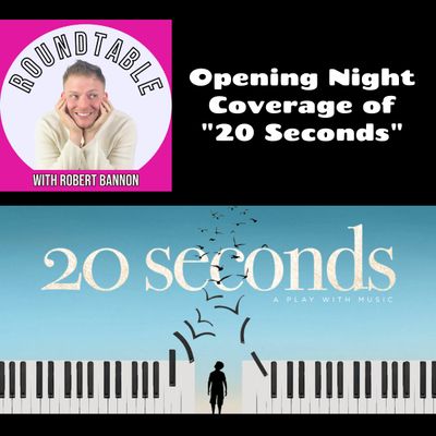 Ep 21- Opening Night Coverage of "20 Seconds" Starring Tom Sweitzer