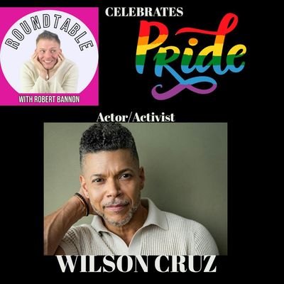 Ep 223- Actor/Activist Wilson Cruz Joins Us To Celebrate Pride!