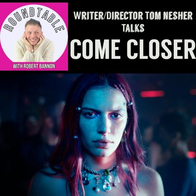 Ep 230- Tom Nesher Directs Her First Film & It Makes It To Tribeca!